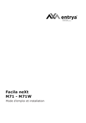 Entrya Facila neXt M71W Mode D'emploi Et Installation
