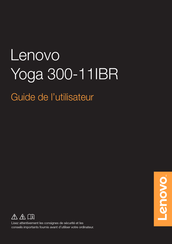 Lenovo Yoga 300-11IBR Guide De L'utilisateur