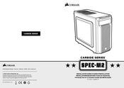 Corsair CARBIDE SPEC-M2 Micro-ATX Guide D'installation