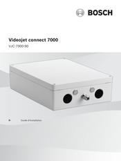 Bosch VIDEOJET connect 7000 Guide D'installation