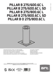BFT PILLAR B 275/600.6C L Instructions D'installation Et D'entretien