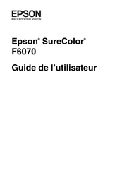 Epson SureColor F6070 Guide De L'utilisateur