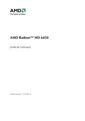 AMD Radeon HD 6450 Guide De L'utilisateur