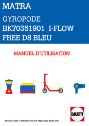 easybike MATRA GYROPODE BK70351901 I-FLOW FREE D8 Guide De Prise En Main Rapide