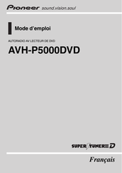 Pioneer AVH-P5000DVD Mode D'emploi