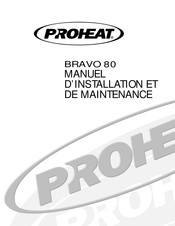 Proheat BRAVO 80 Manuel D'installation Et De Maintenance