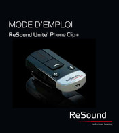 ReSound Unite Phone Clip+ Mode D'emploi