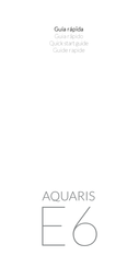 bq Aquaris E6 Guide Rapide