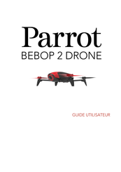 Parrot Bebop 2 Guide Utilisateur