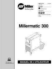 Miller Millermatic 300 Manuel De L'utilisateur