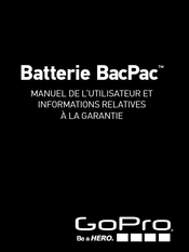 GoPro Batterie BacPac Manuel De L'utilisateur Et Garantie