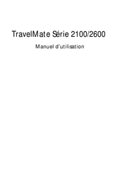 Acer TravelMate 2100 Série Manuel D'utilisation