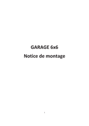 France Abris GARAGE 6x6 Notice De Montage