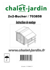 Chalet-Jardin 703858 Instructions De Montage