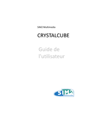 Sim2 Multimedia CRYSTALCUBE Guide De L'utilisateur
