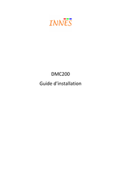 Innes DMC200 Guide D'installation