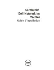 Dell Networking W-7024 Guide D'installation