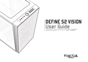 Fractal design DEFINE S2 VISION Guide De L'utilisateur