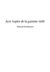 Acer Aspire 1600 Série Manuel D'utilisation
