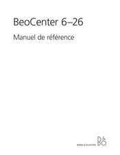 Bang & Olufsen BeoCenter 6-26 Manuel De Référence
