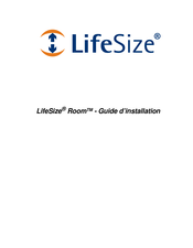 LifeSize Room Guide D'installation