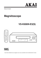 Akai VS-K606N-E3S Mode D'emploi