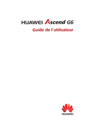 Huawei Ascend G6 Guide De L'utilisateur