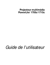 Epson PowerLite 1705c Guide De L'utilisateur