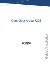 Aruba Networks 7205 Guide D'installation