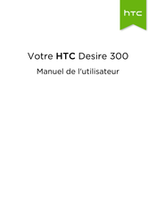 HTC Desire 300 Manuel De L'utilisateur