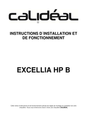 Calideal EXCELLIA HP B 30 Instructions D'installation Et De Fonctionnement