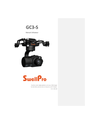 SWELLPRO GC3-S Manuel Utilisateur