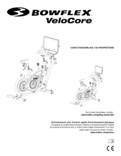 Bowflex VeloCore Guide D'assemblage/Guide Du Propriétaire