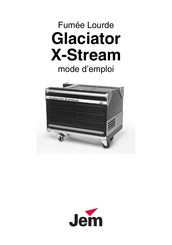 JEM Glaciator X-Stream Mode D'emploi