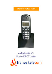 france telecom e-diatonis XS Poste DECT 2010 Manuel D'utilisation