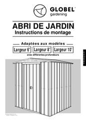 Globel ABRI DE JARDIN Largeur 8 Instructions De Montage