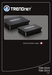 TRENDnet TDM-C500 Guide D'installation Rapide