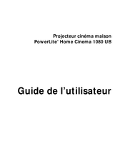 Epson PowerLite Home Cinema 1080 UB Guide De L'utilisateur