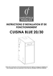 CHAUFFAGE FRANCAIS CUISINA BLUE 30 Instructions D'installation Et De Fonctionnement
