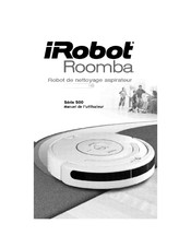 Roomba iRobot 500 Série Manuel De L'utilisateur