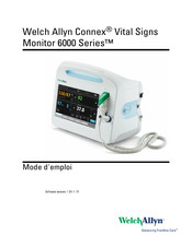 Welch Allyn Connex Vital Signs Monitor 6000 Série Mode D'emploi