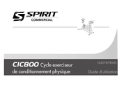 Spirit Commercial CIC800 Guide D'utilisation