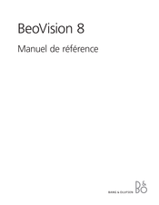 Bang & Olufsen BeoVision 8 Manuel De Référence