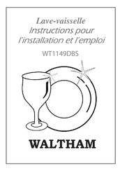 Waltham WT1149DBS Instructions Pour L'installation Et L'emploi