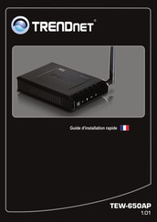 TRENDnet TEW-650AP Guide D'installation Rapide