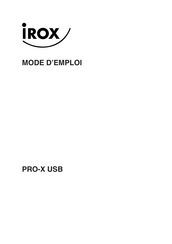 Irox PRO-X USB Mode D'emploi