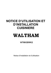 Waltham WT66GBMK2 Notice D'installation Et D'utilisation