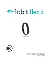 Fitbit flex 2 Manuel Utilisateur