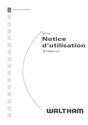 Waltham WT1408A++VT Notice D'utilisation