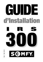 SOMFY IRS 300 Guide D'installation